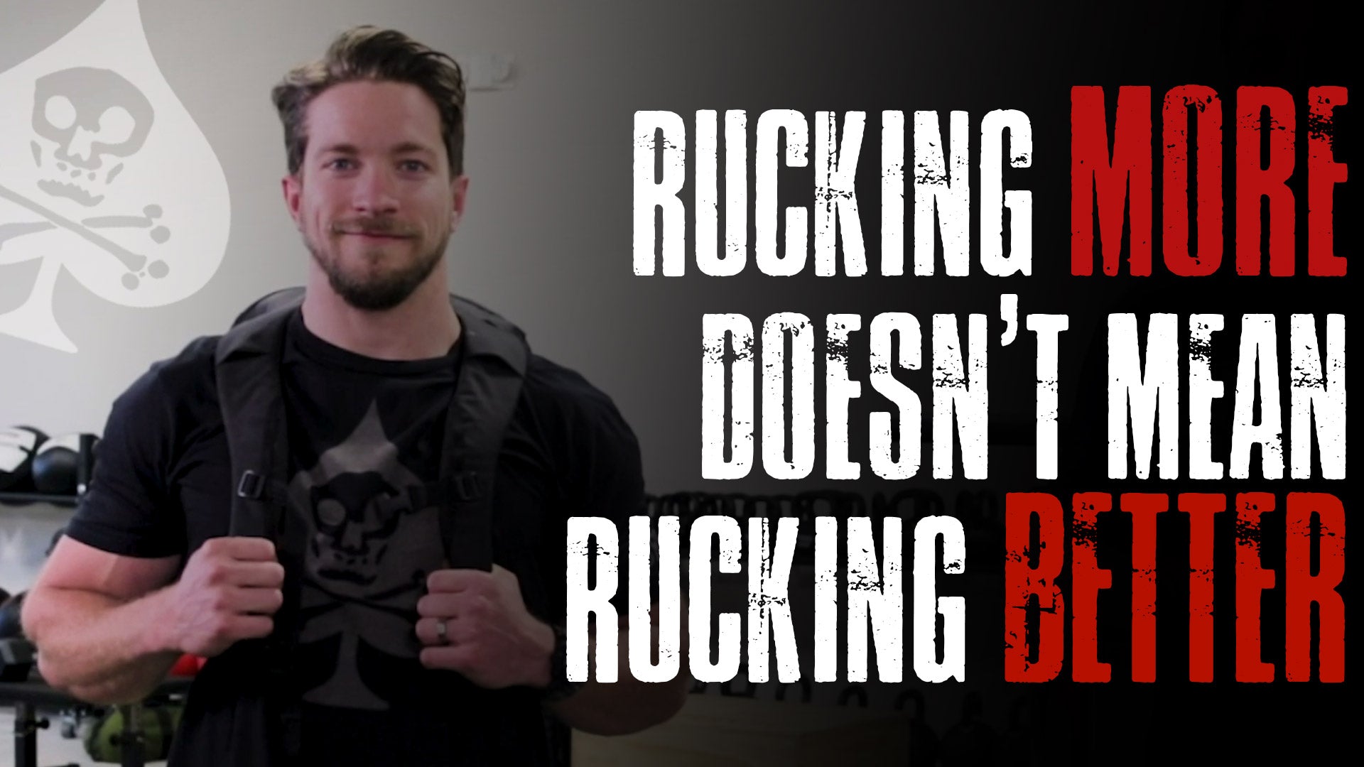 Rucking More Doesn't Mean Rucking Better