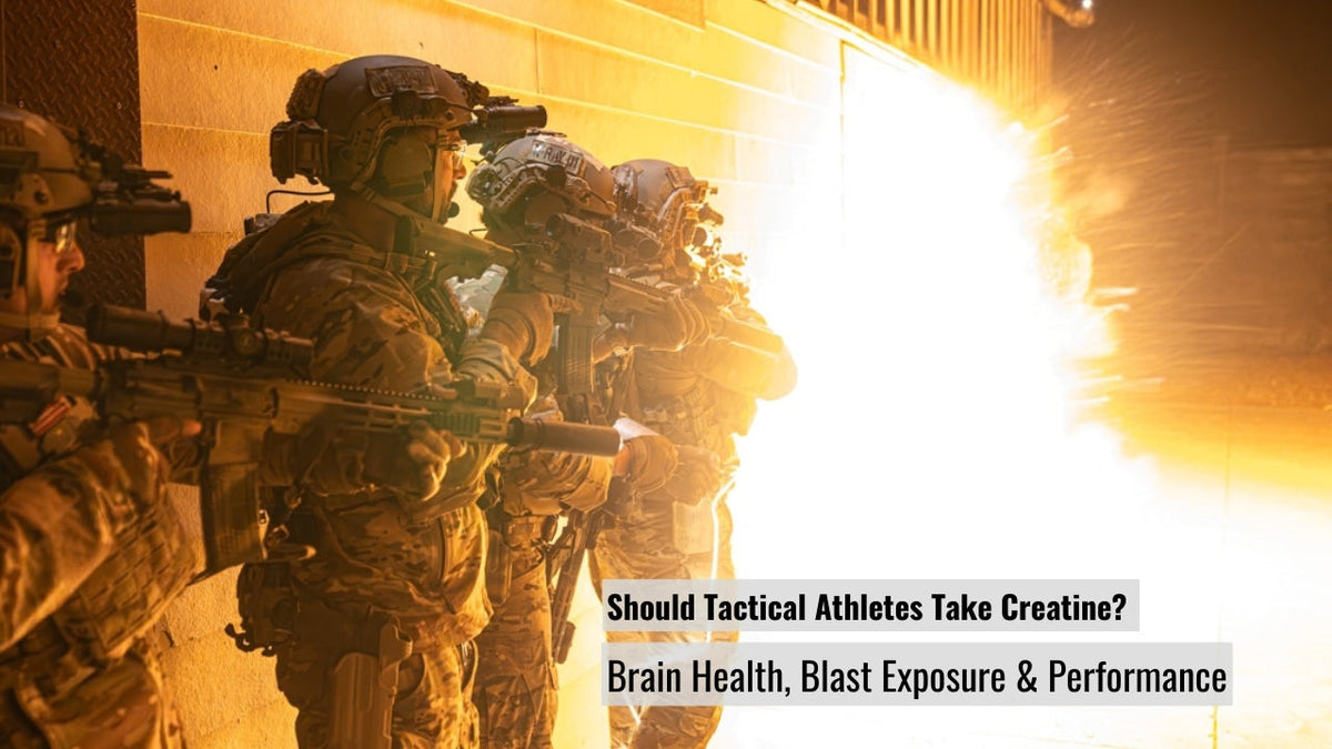 Should Tactical Athletes Take Creatine? Brain Health, Blast Exposure & Performance