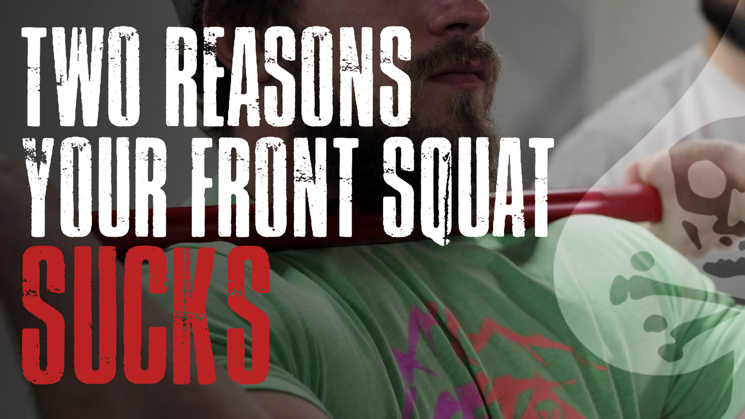 Two Reasons Your Front Squat SUCKS!